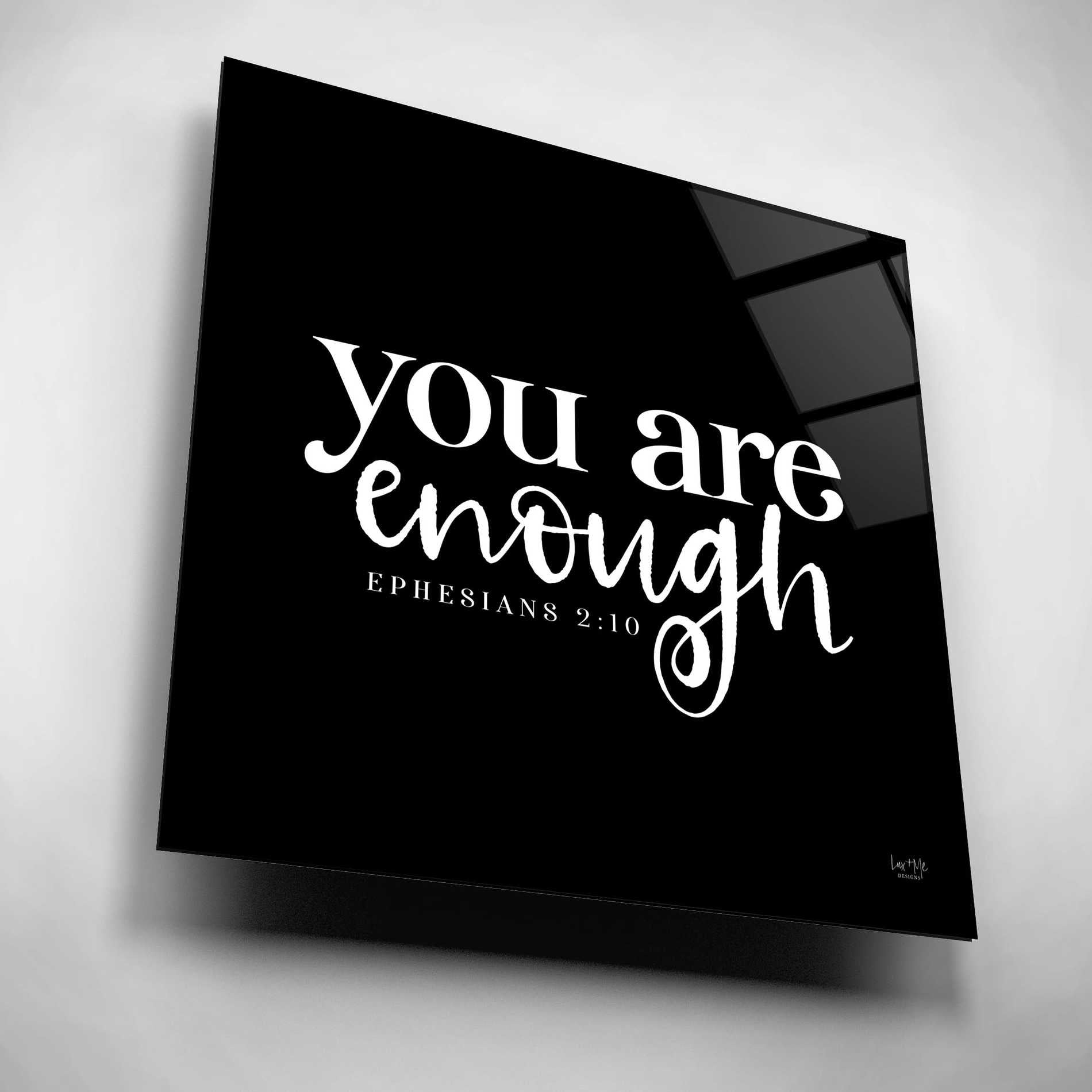 Epic Art 'You Are Enough' by Lux + Me Designs, Acrylic Glass Wall Art,12x12