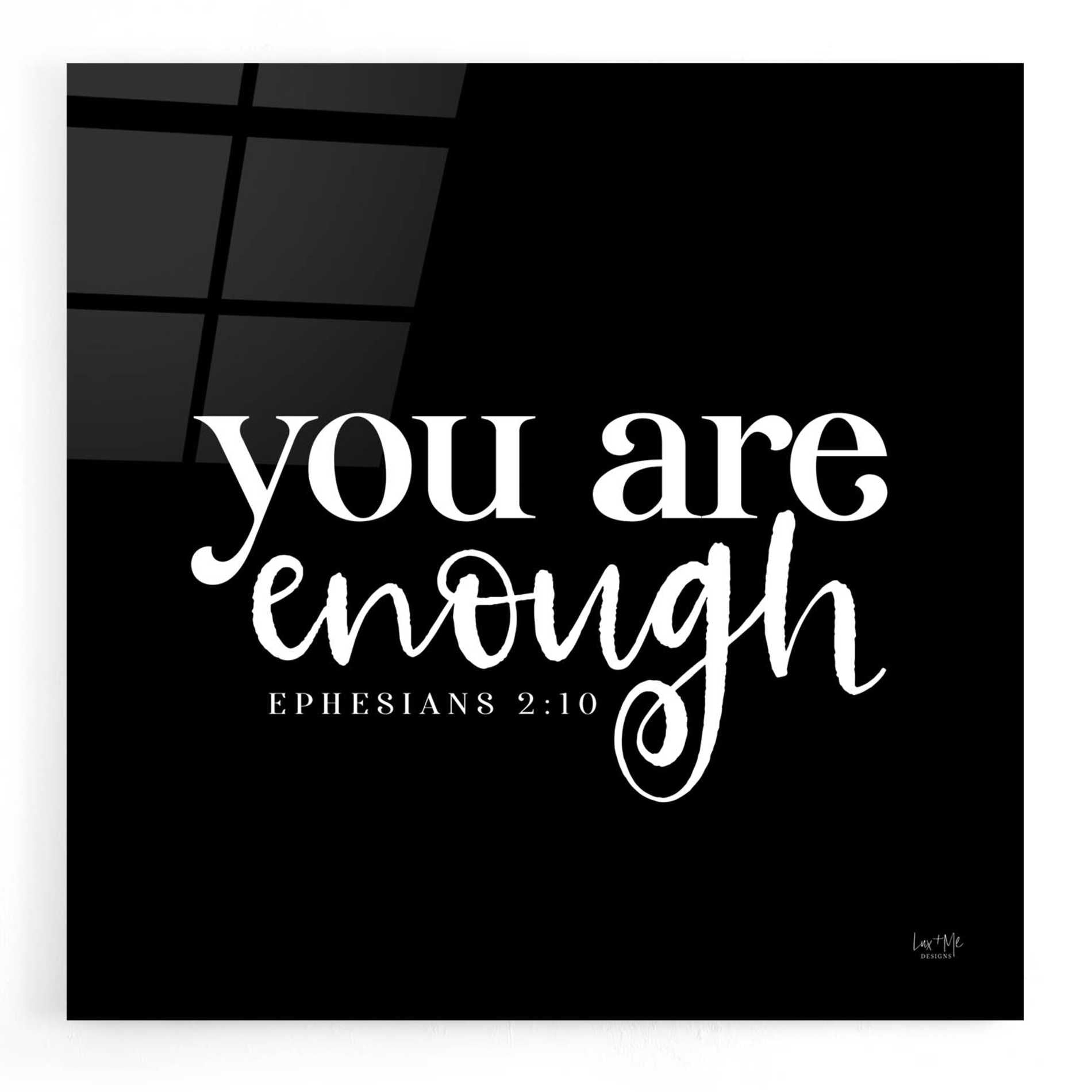 Epic Art 'You Are Enough' by Lux + Me Designs, Acrylic Glass Wall Art,12x12