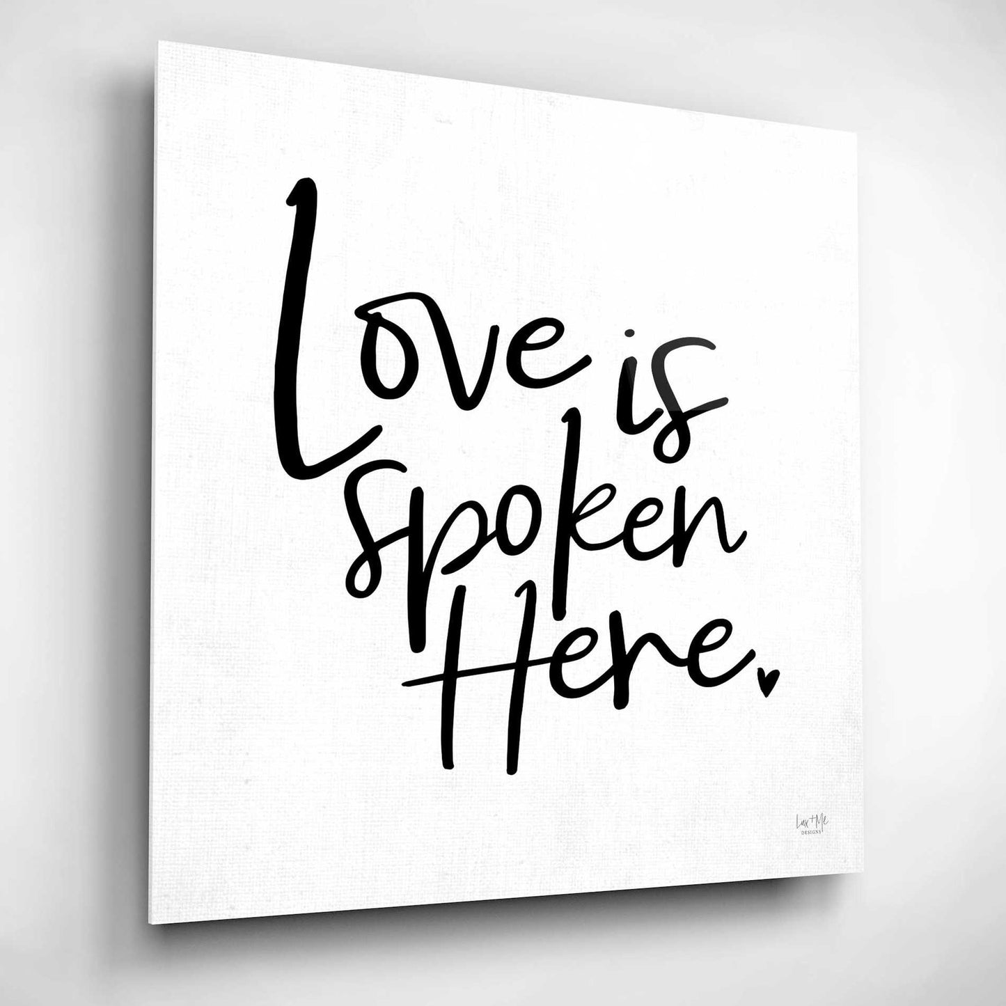 Epic Art 'Love is Spoken Here' by Lux + Me Designs, Acrylic Glass Wall Art,12x12