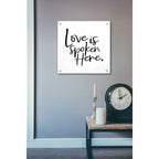Epic Art 'Love is Spoken Here' by Lux + Me Designs, Acrylic Glass Wall Art,24x24