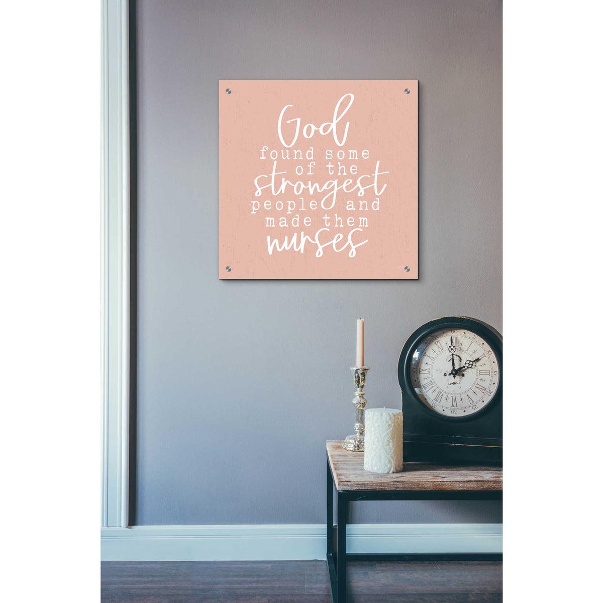 Epic Art 'Nurses-Strongest People' by Lux + Me Designs, Acrylic Glass Wall Art,24x24