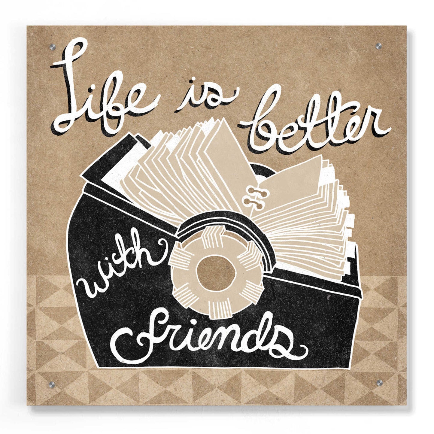 Epic Art 'Life is Better with Friends' by Mary Urban, Acrylic Glass Wall Art,24x24