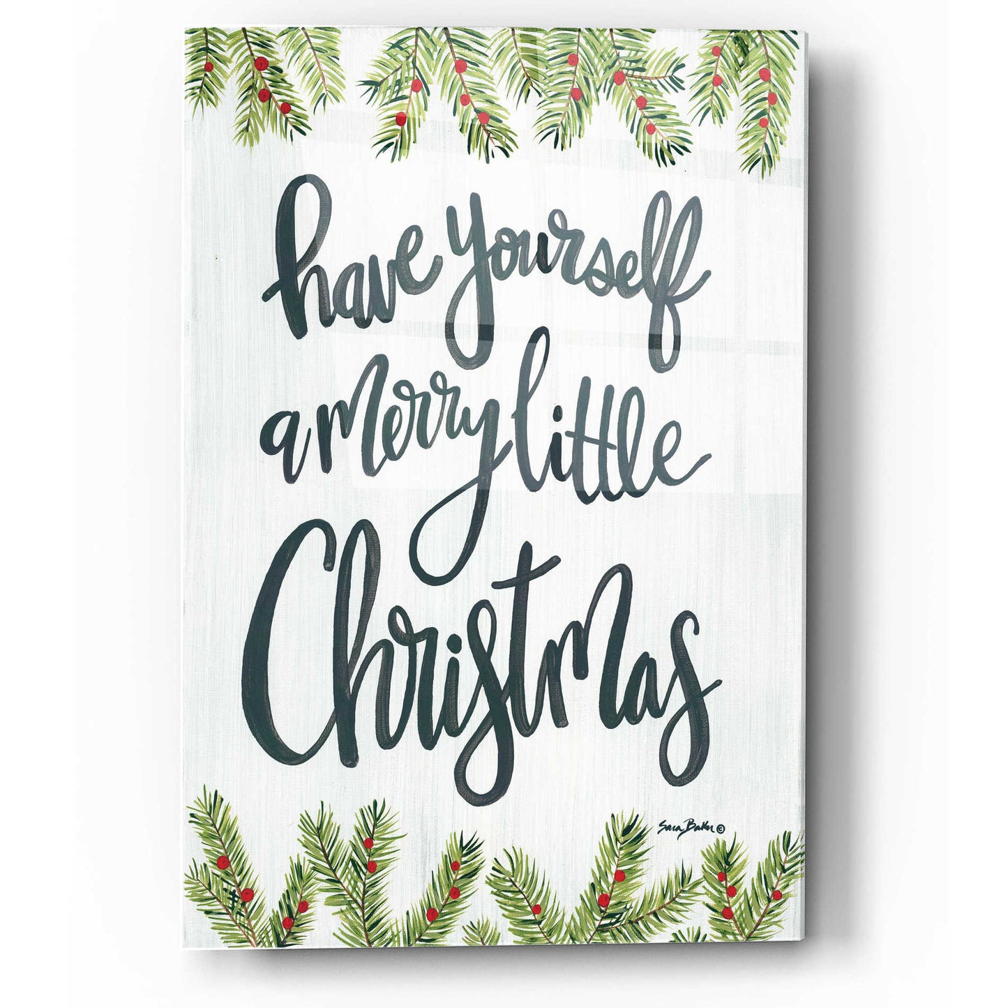 Epic Art 'Have Yourself a Merry Little Christmas' by Sara Baker, Acrylic Glass Wall Art,12x16