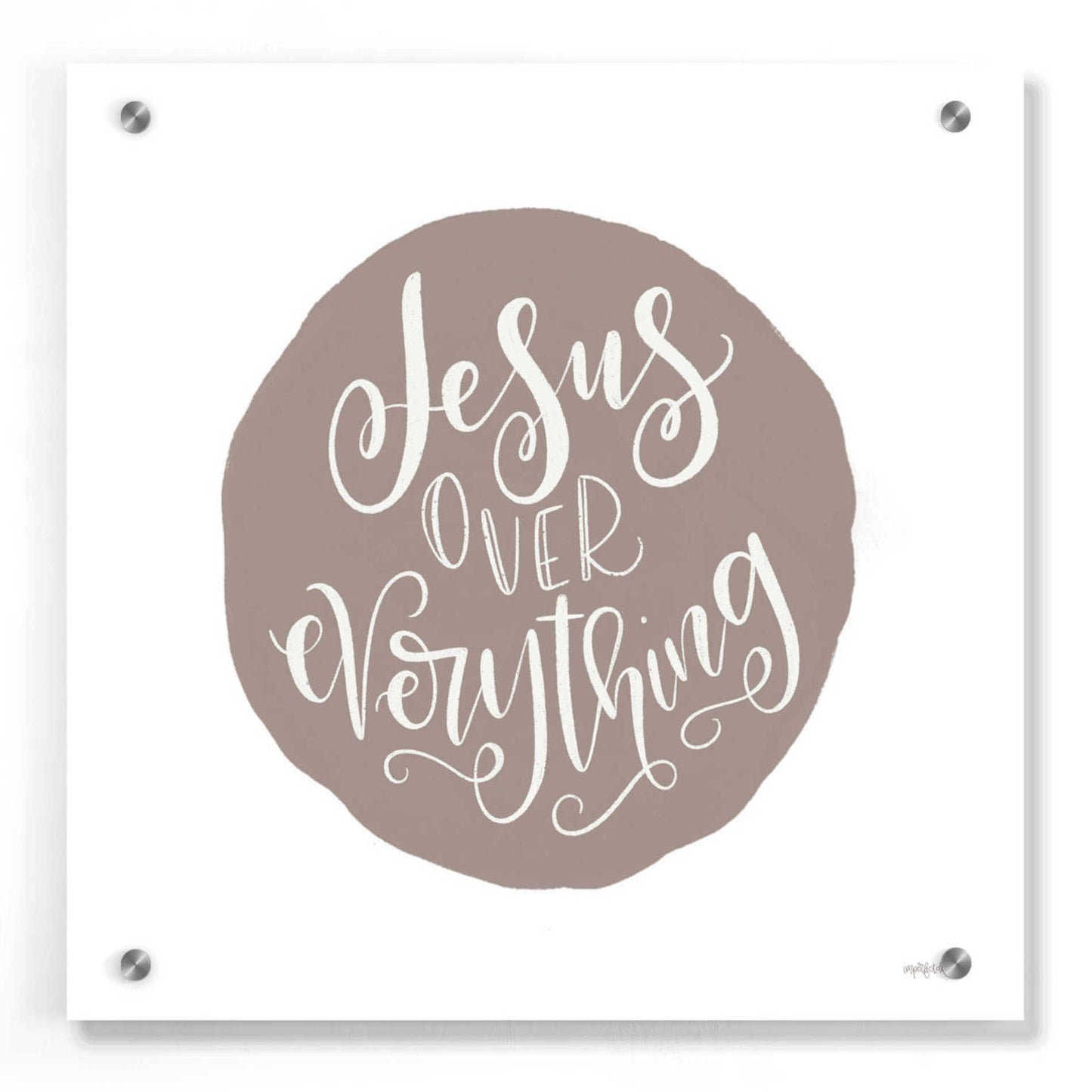 Epic Art 'Jesus Over Everything' by Imperfect Dust, Acrylic Glass Wall Art,36x36