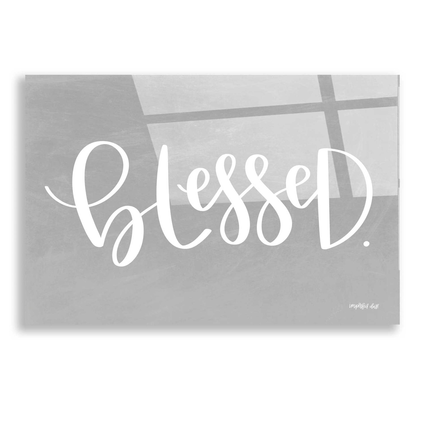 Epic Art 'Blessed' by Imperfect Dust, Acrylic Glass Wall Art,16x12