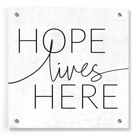 Epic Art 'Hope Lives Here' by Lux + Me, Acrylic Glass Wall Art