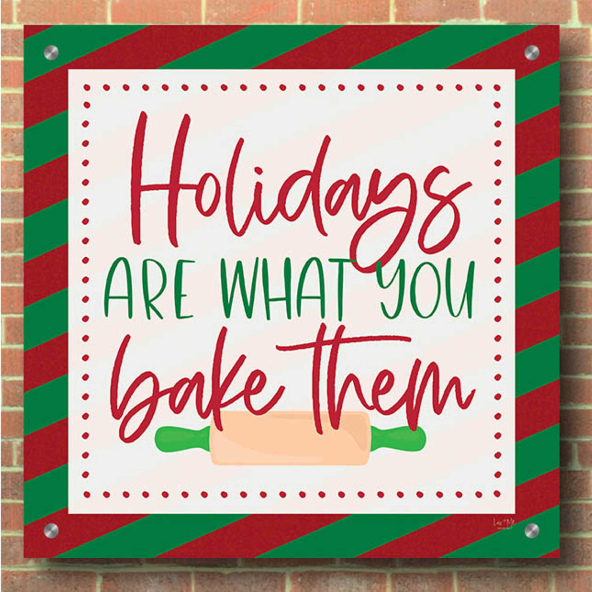 Epic Art 'Holidays are What You Bake Them' by Lux + Me, Acrylic Glass Wall Art,36x36