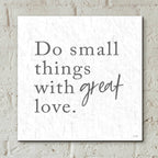 Epic Art 'Do Small Things with Great Love' by Lux + Me, Acrylic Glass Wall Art,12x12