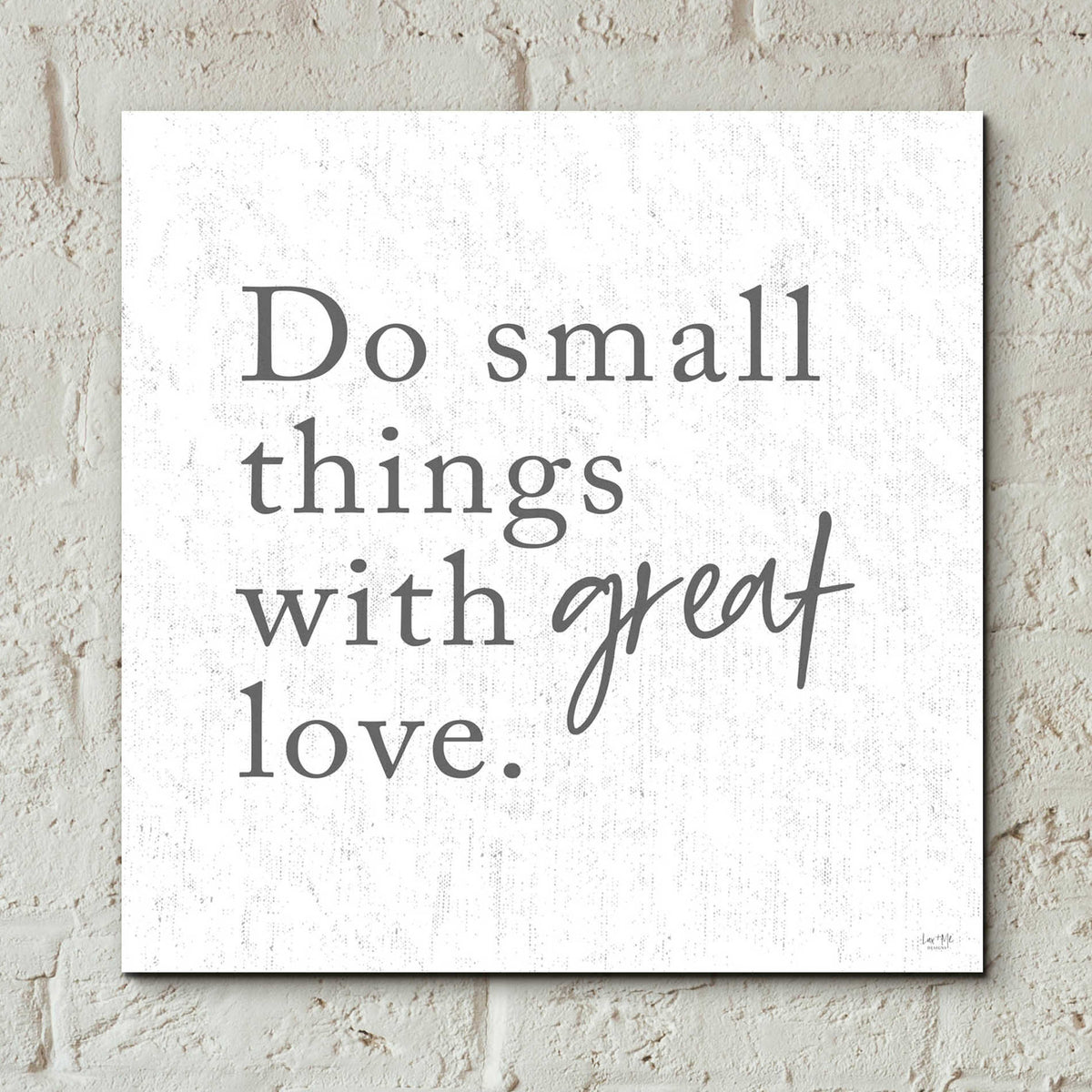 Epic Art 'Do Small Things with Great Love' by Lux + Me, Acrylic Glass Wall Art,12x12