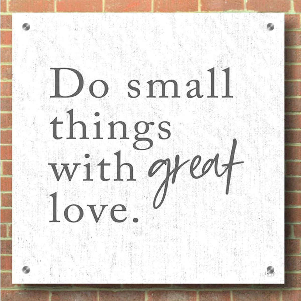Epic Art 'Do Small Things with Great Love' by Lux + Me, Acrylic Glass Wall Art,36x36