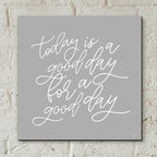 Epic Art 'Today is a Good Day' by Lux + Me, Acrylic Glass Wall Art,12x12