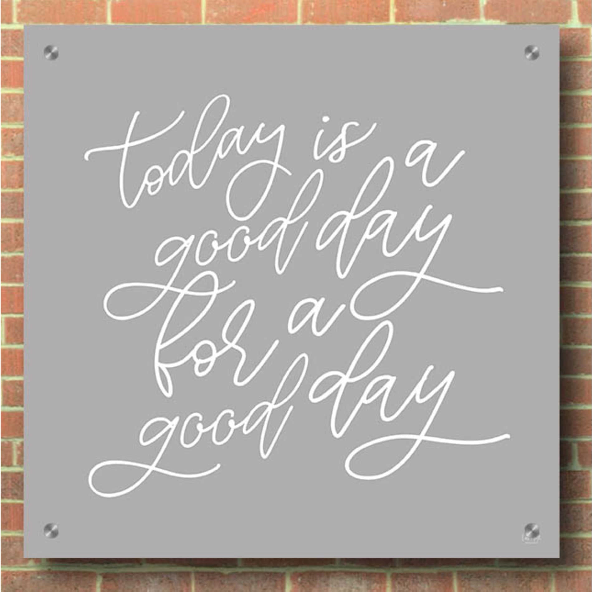 Epic Art 'Today is a Good Day' by Lux + Me, Acrylic Glass Wall Art,36x36