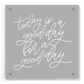 Epic Art 'Today is a Good Day' by Lux + Me, Acrylic Glass Wall Art