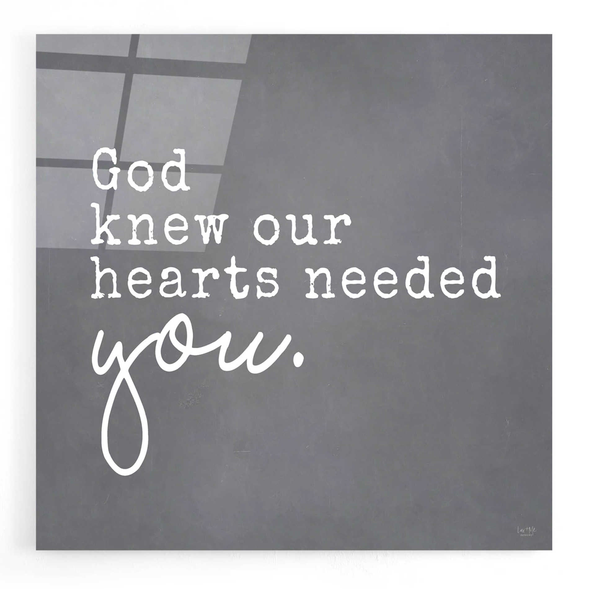 Epic Art 'God Knew Our Hearts Needed You' by Lux + Me, Acrylic Glass Wall Art,24x24