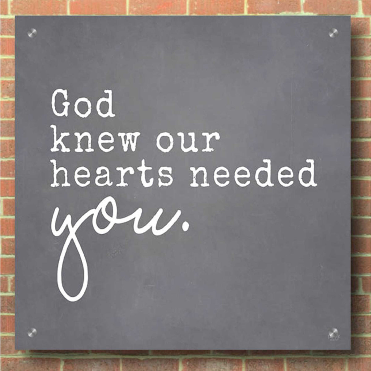Epic Art 'God Knew Our Hearts Needed You' by Lux + Me, Acrylic Glass Wall Art,36x36