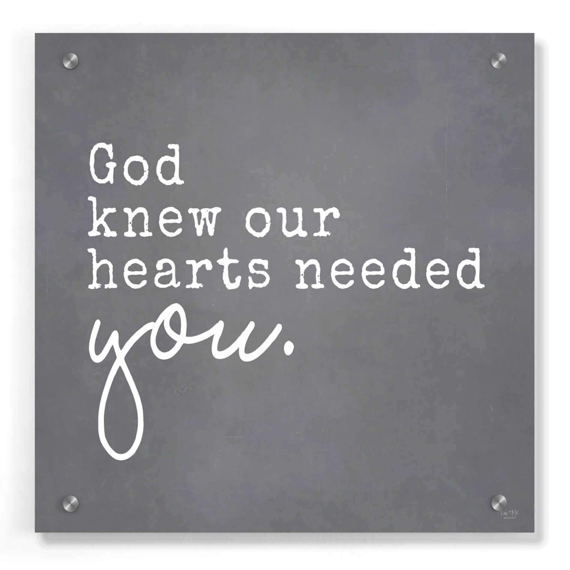 Epic Art 'God Knew Our Hearts Needed You' by Lux + Me, Acrylic Glass Wall Art