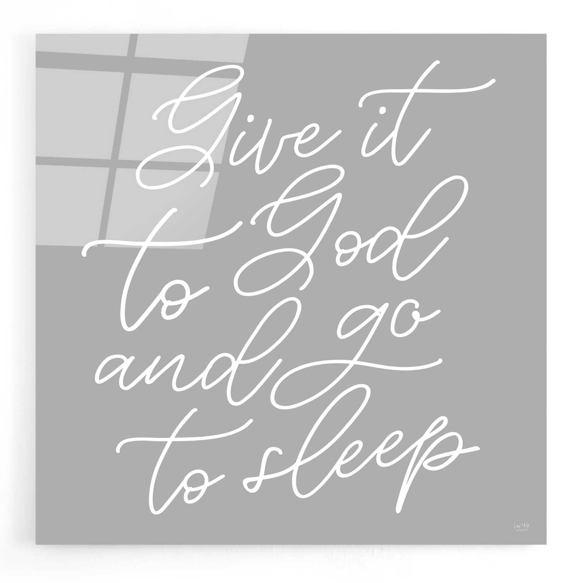 Epic Art 'Give It to God' by Lux + Me, Acrylic Glass Wall Art,24x24