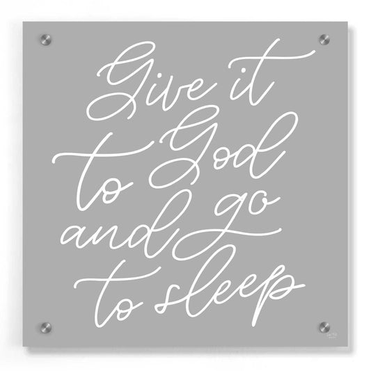Epic Art 'Give It to God' by Lux + Me, Acrylic Glass Wall Art