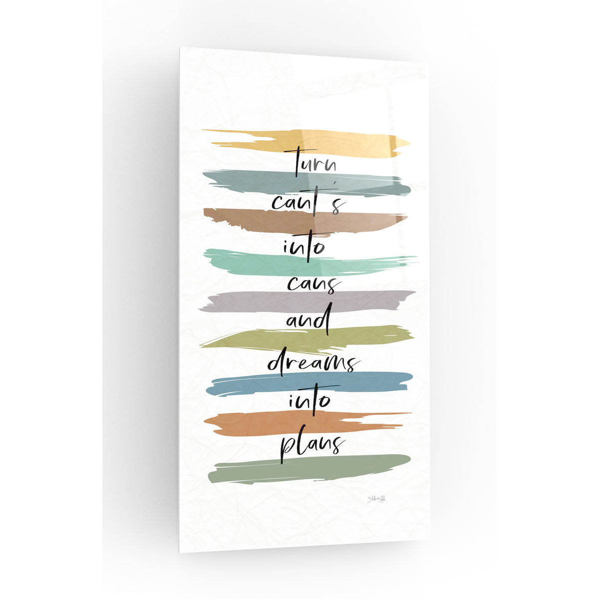 Epic Art 'Turn Can'ts Into Can's' by Marla Rae, Acrylic Glass Wall Art