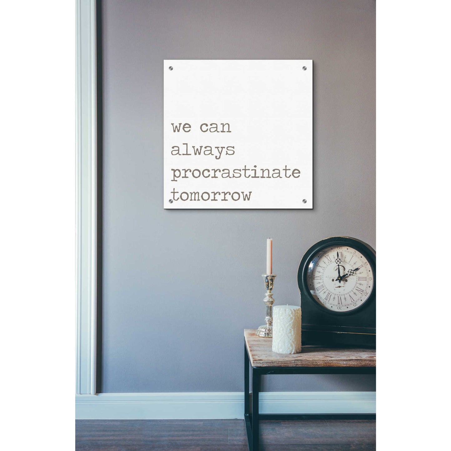 Epic Art 'Procrastinate Tomorrow' by Lauren Rader, Acrylic Glass Wall Art,24x24