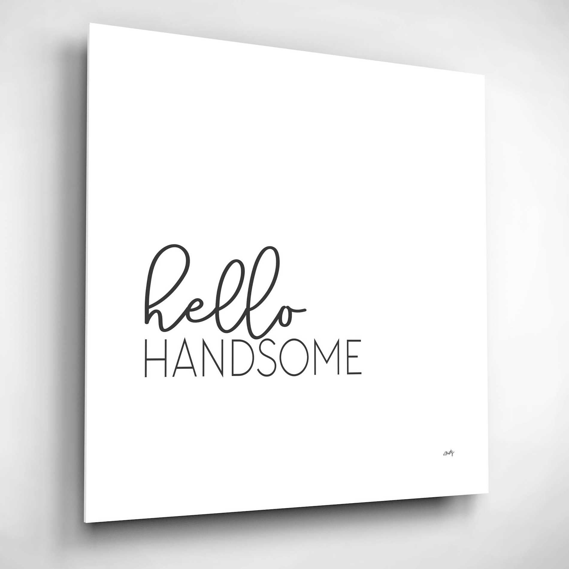 Epic Art 'Hello Handsome' by Misty Michelle, Acrylic Glass Wall Art,12x12