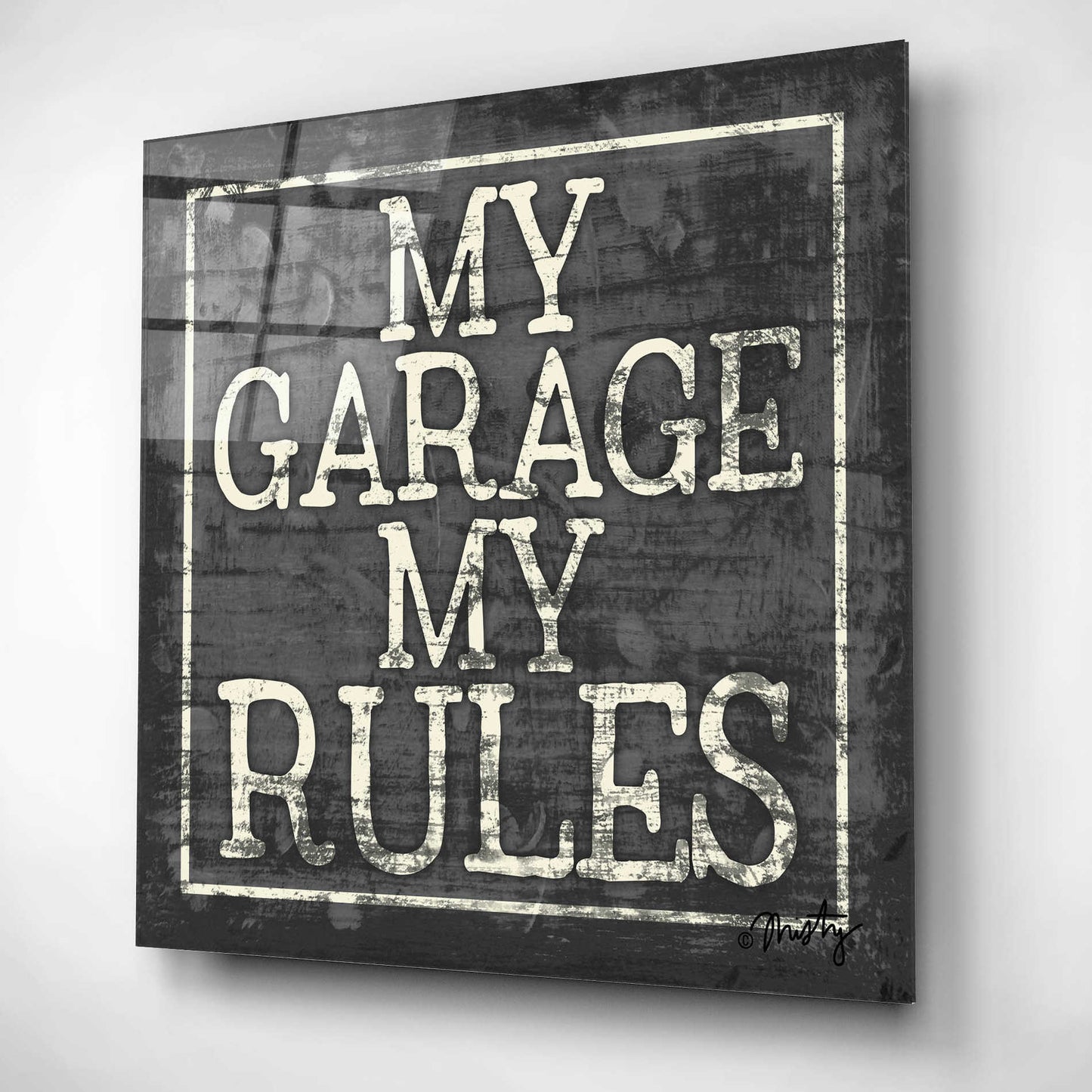 Epic Art 'My Garage, My Rules' by Misty Michelle, Acrylic Glass Wall Art,12x12