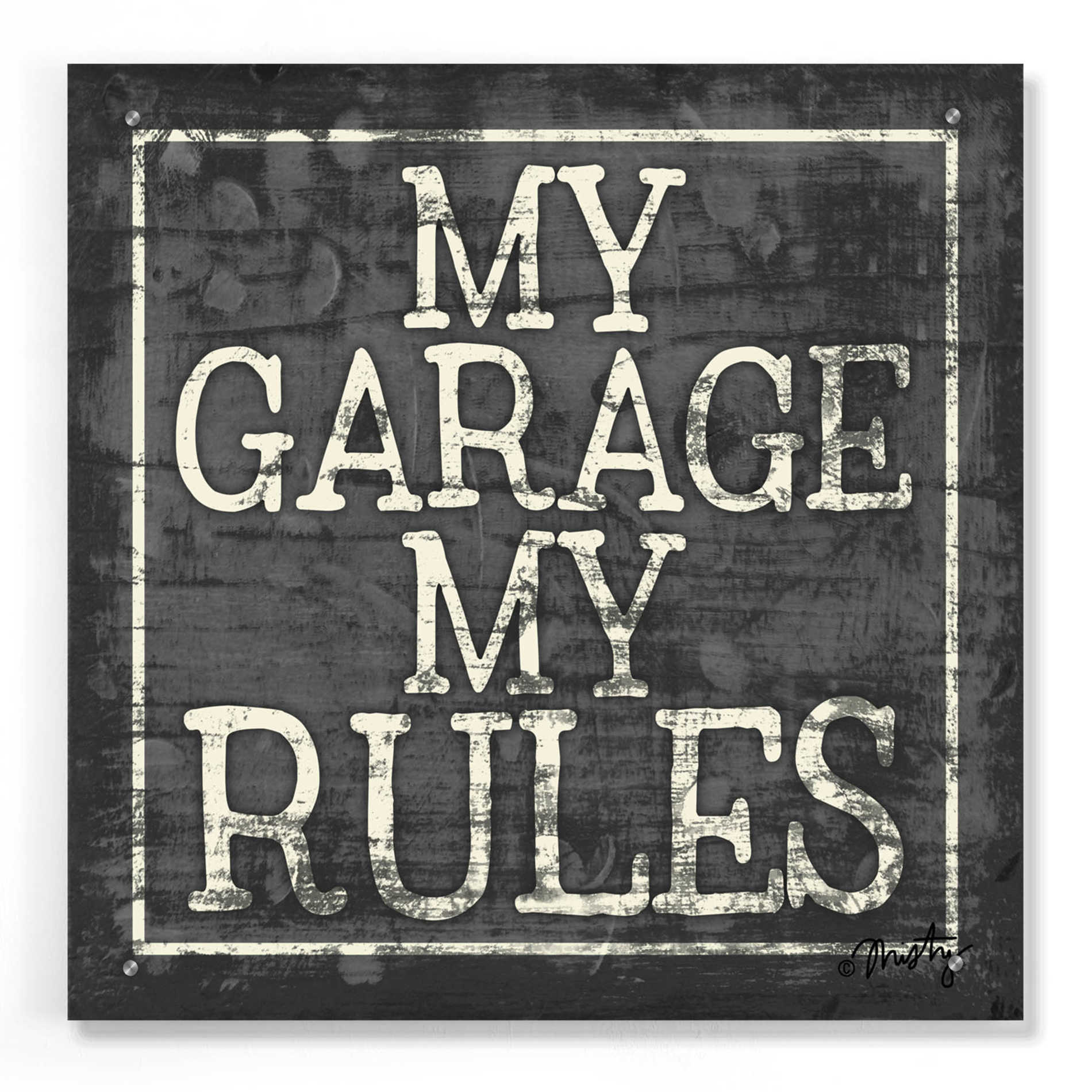 Epic Art 'My Garage, My Rules' by Misty Michelle, Acrylic Glass Wall Art,24x24