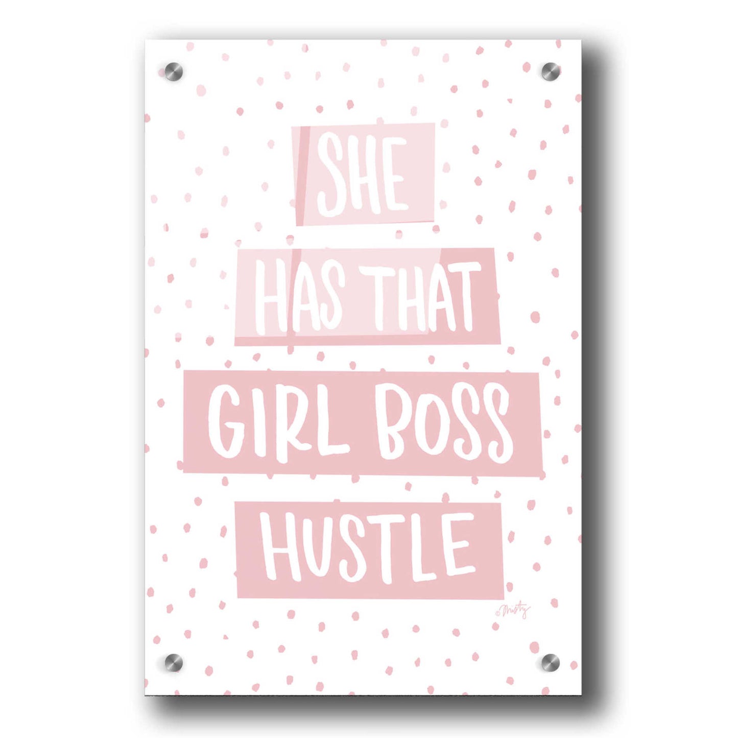 Epic Art 'She Has that Girl Boss Hustle' by Misty Michelle, Acrylic Glass Wall Art,24x36