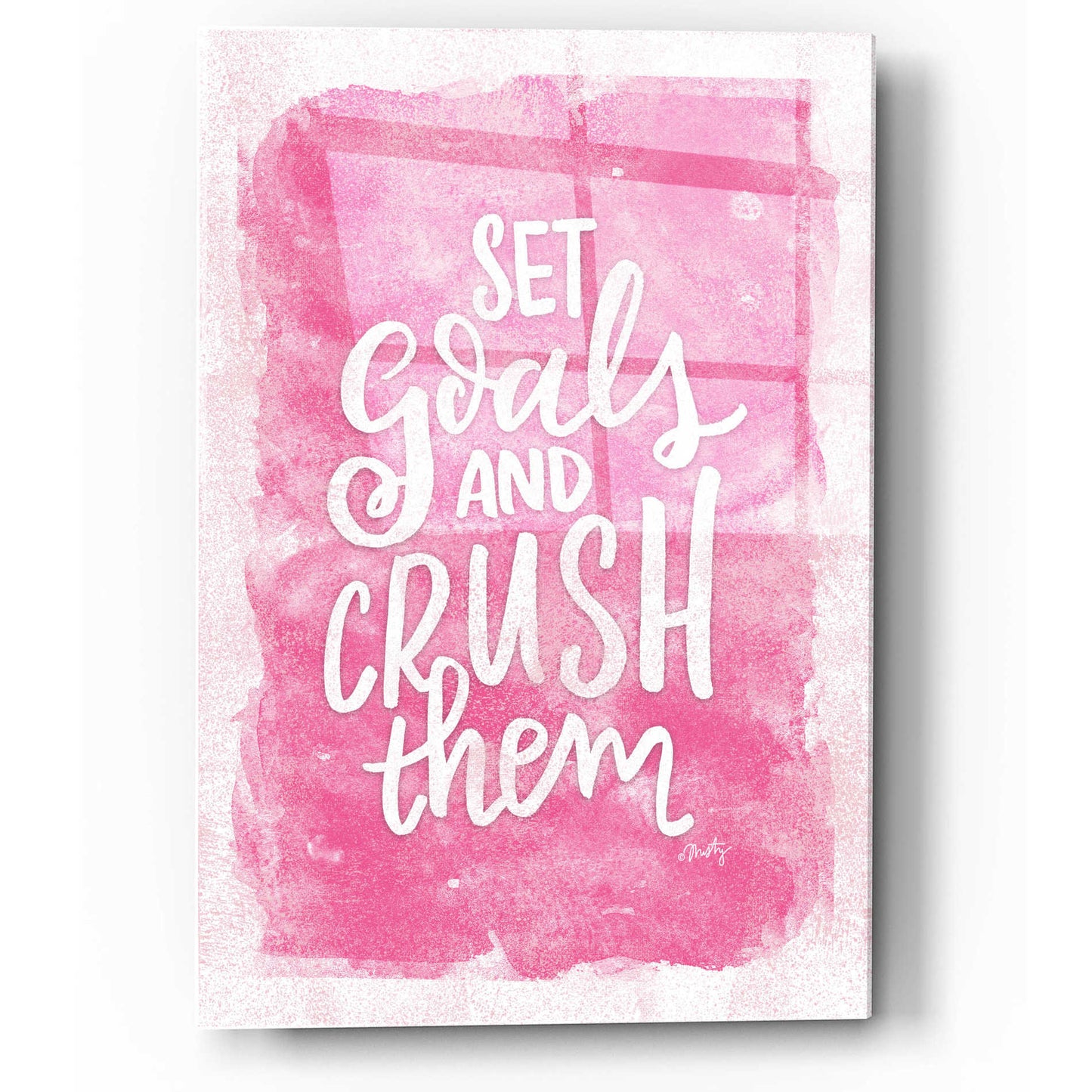Epic Art 'Set Goals and Crush Them' by Misty Michelle, Acrylic Glass Wall Art,12x16