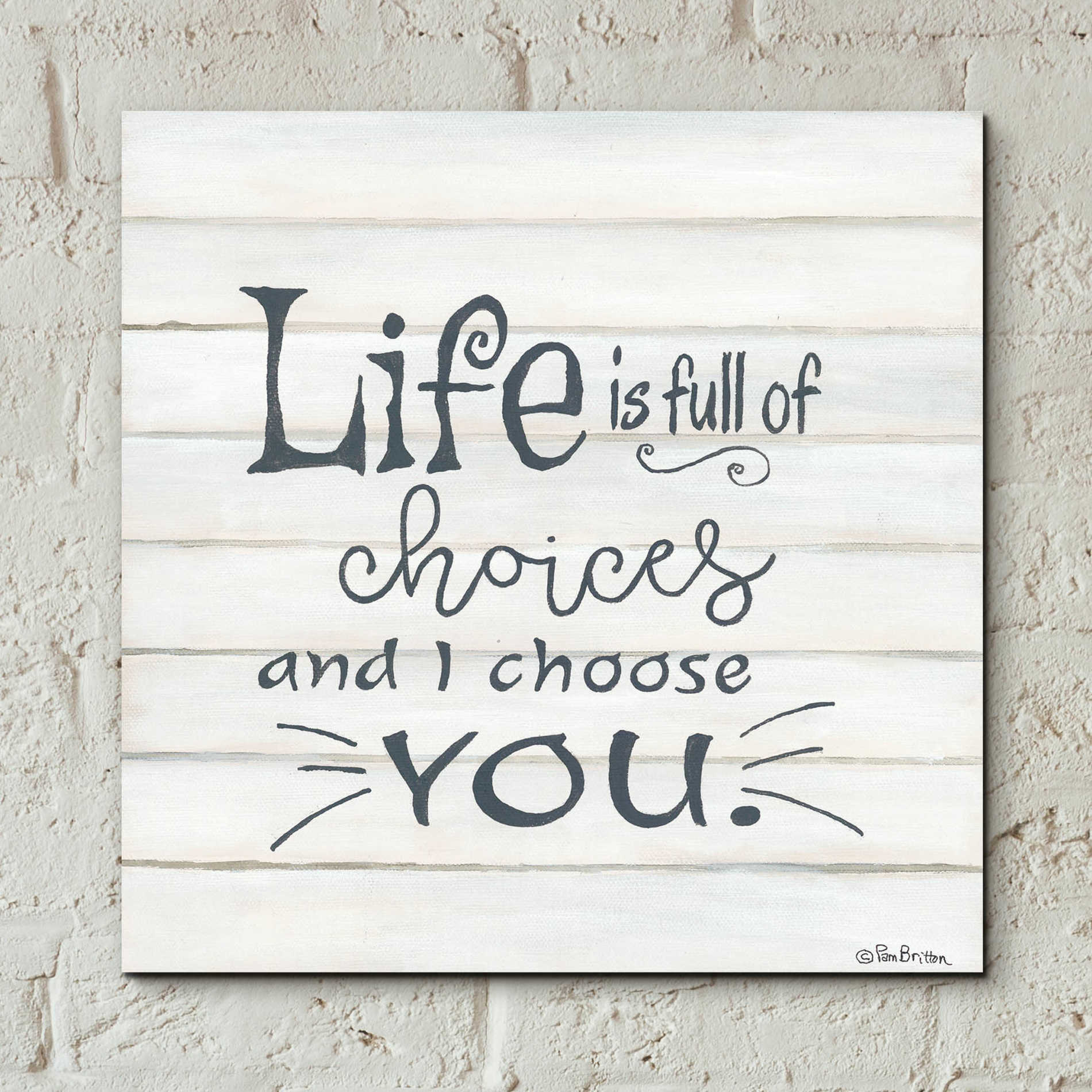 Epic Art 'I Choose You' by Pam Britton, Acrylic Glass Wall Art,12x12