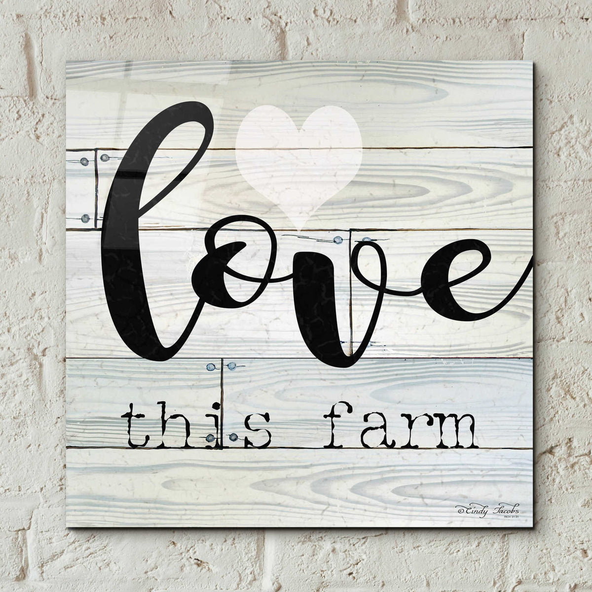 Epic Art 'Love This Farm' by Cindy Jacobs, Acrylic Glass Wall Art,12x12