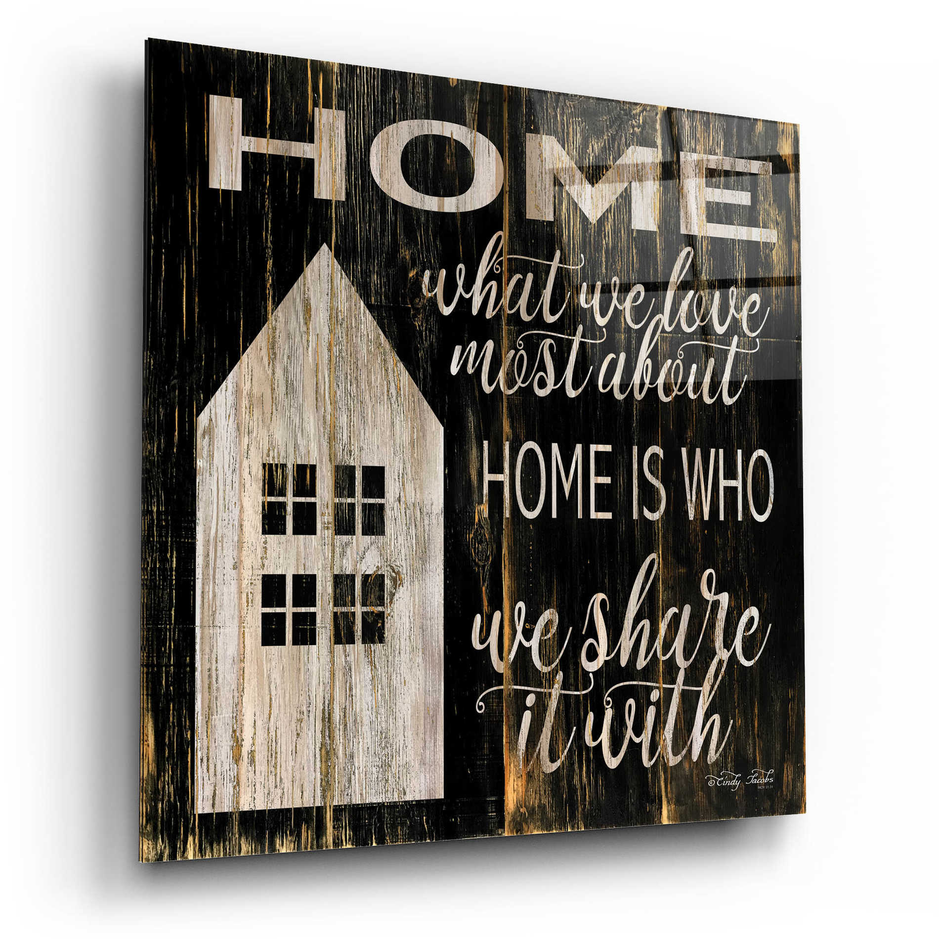 Epic Art 'Home is Who We Share It With' by Cindy Jacobs, Acrylic Glass Wall Art,12x12