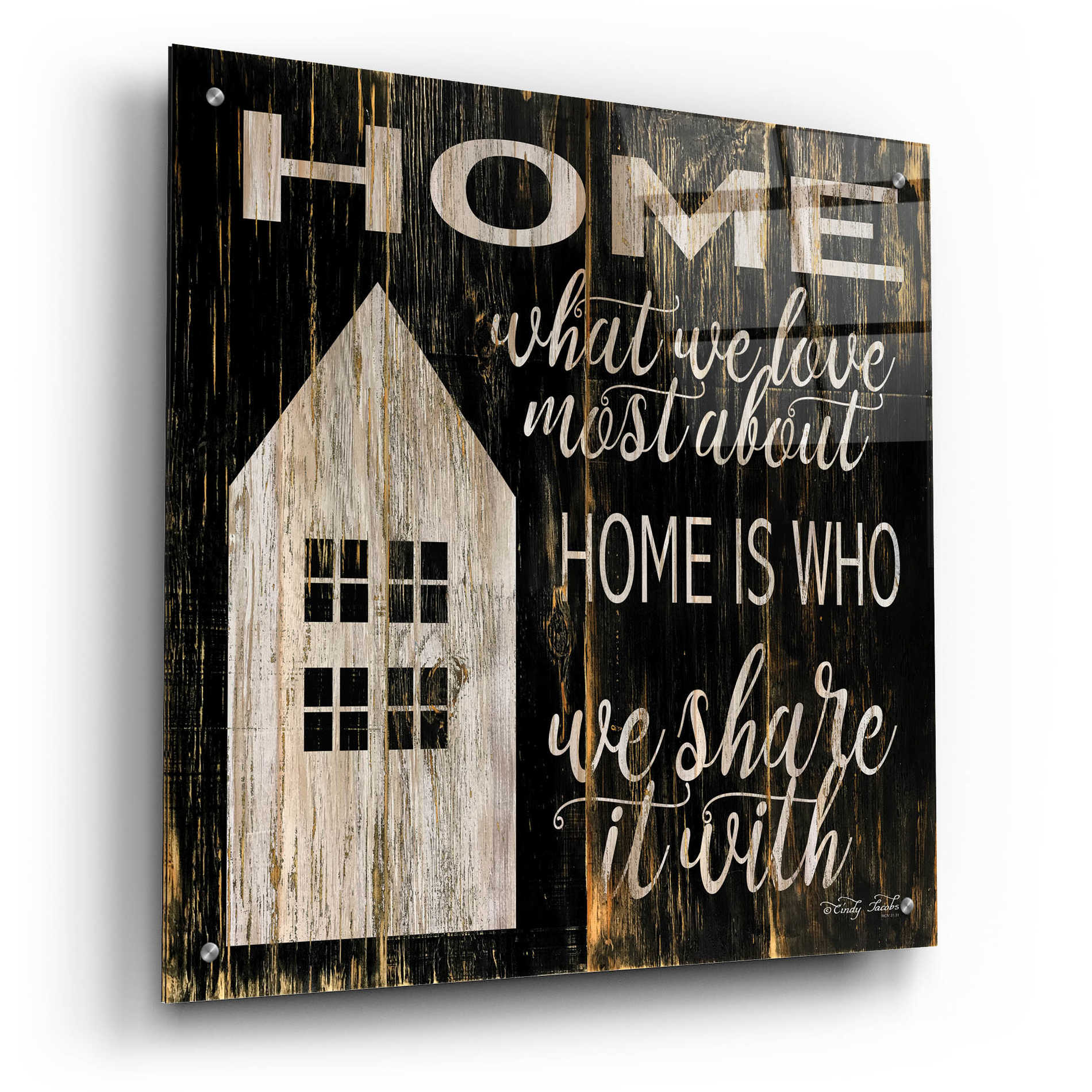 Epic Art 'Home is Who We Share It With' by Cindy Jacobs, Acrylic Glass Wall Art,24x24