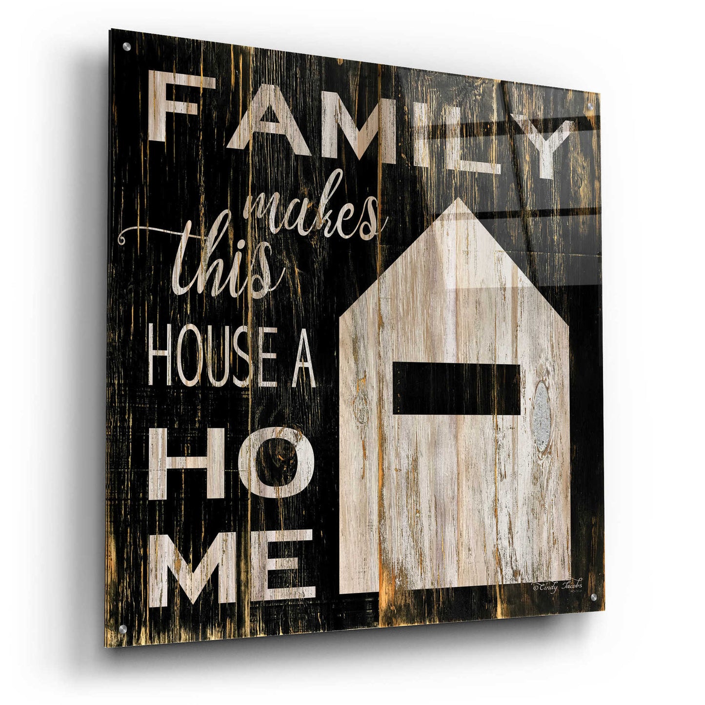 Epic Art 'Family Makes This House a Home' by Cindy Jacobs, Acrylic Glass Wall Art,36x36