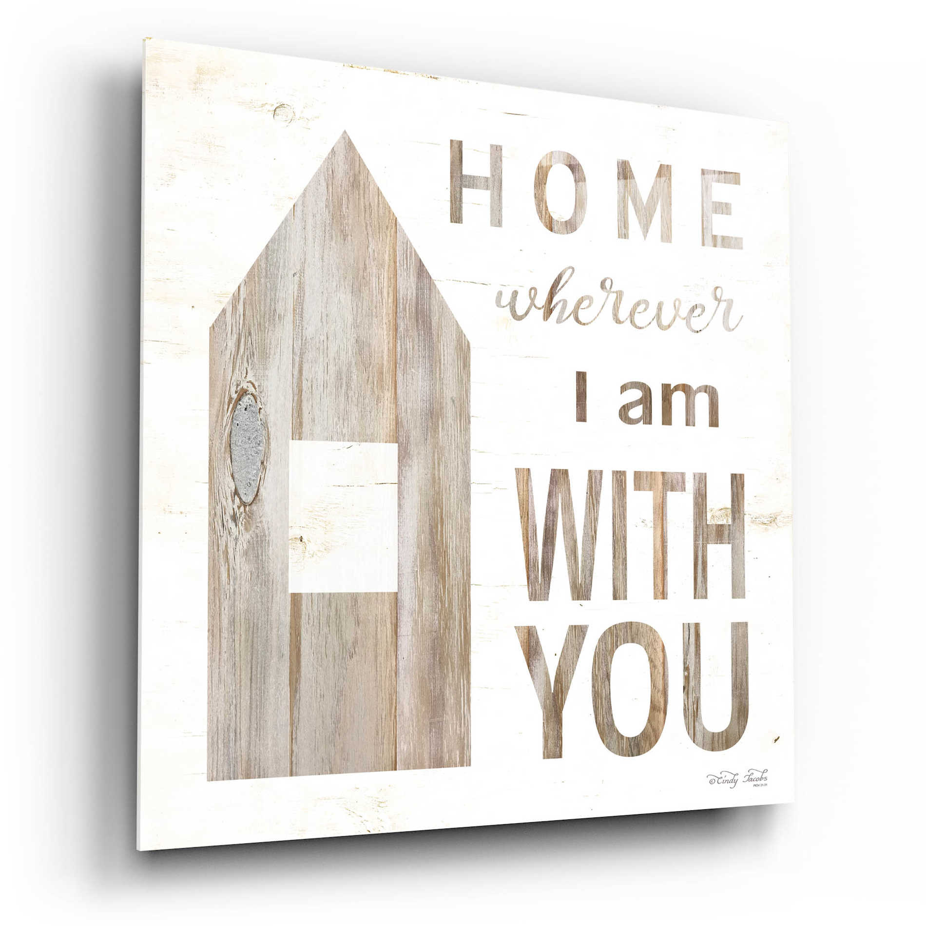 Epic Art 'Home - Wherever I Am with You' by Cindy Jacobs, Acrylic Glass Wall Art,12x12