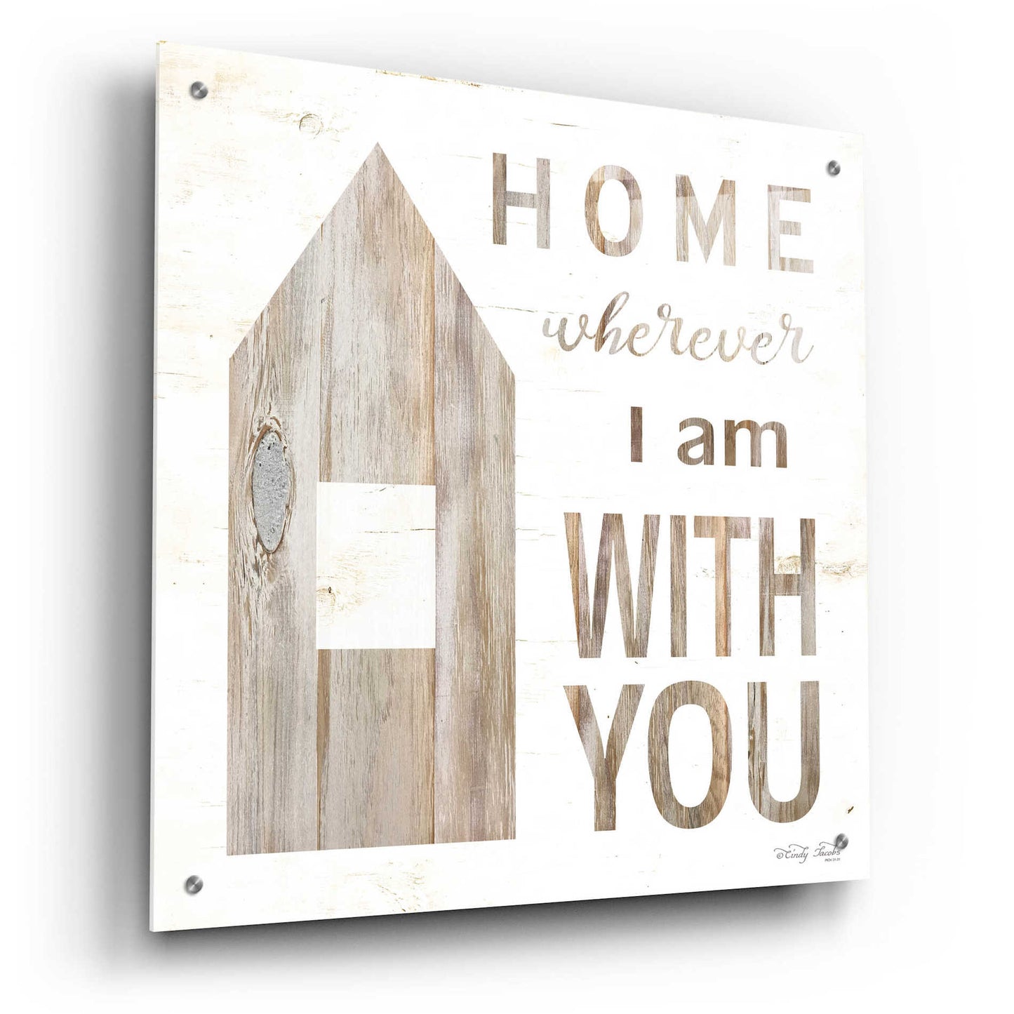 Epic Art 'Home - Wherever I Am with You' by Cindy Jacobs, Acrylic Glass Wall Art,24x24