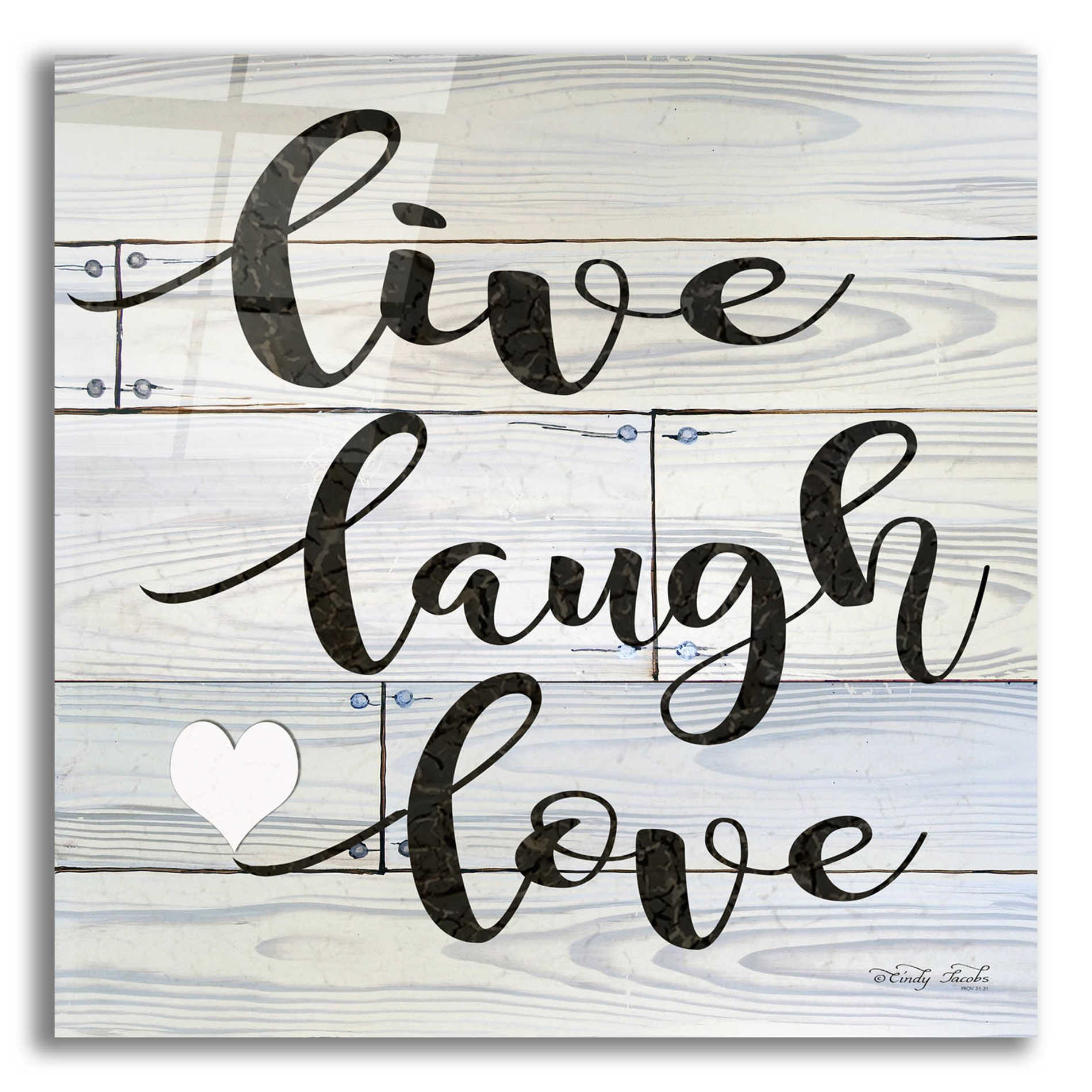 Epic Art 'Live, Laugh, Love' by Cindy Jacobs, Acrylic Glass Wall Art,12x12