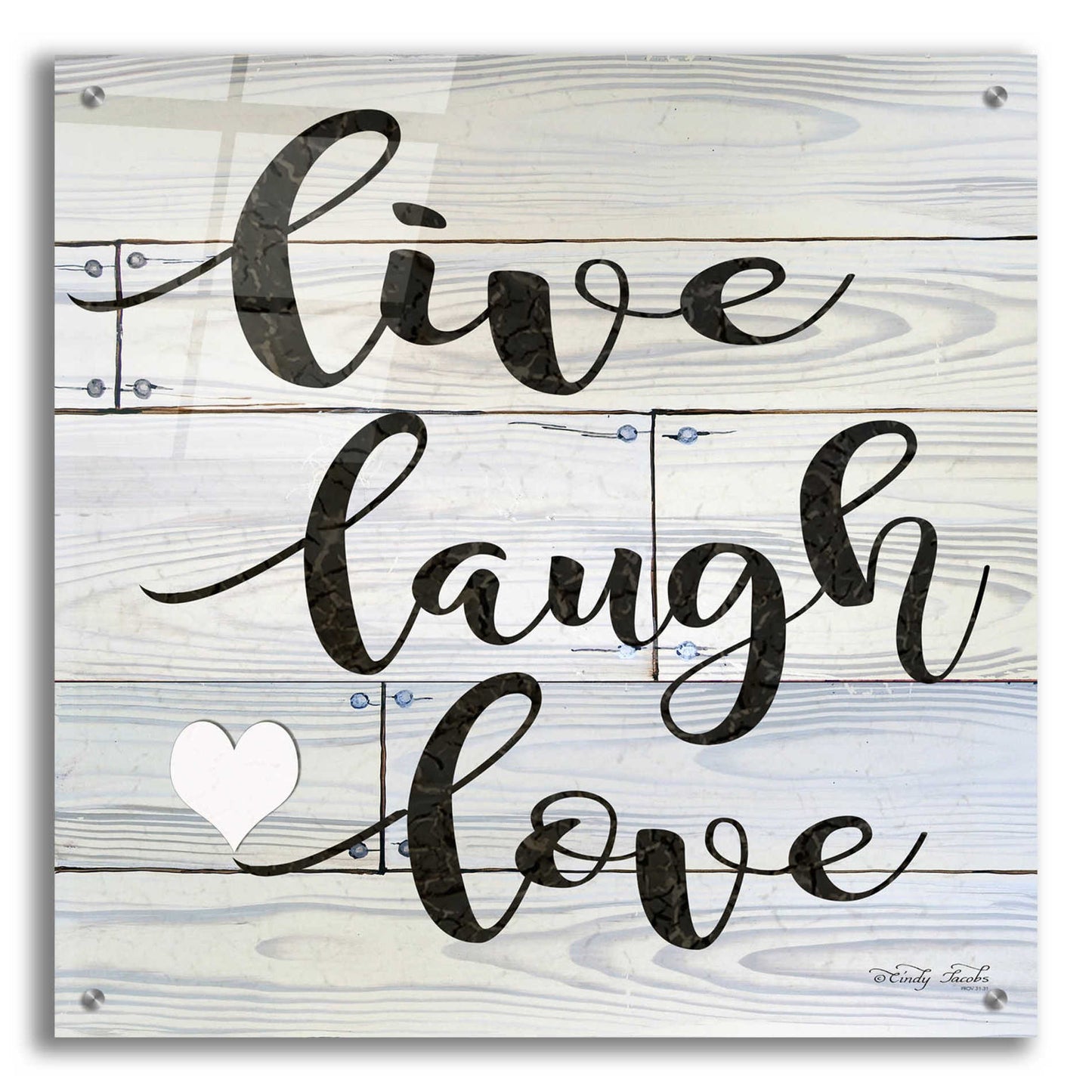 Epic Art 'Live, Laugh, Love' by Cindy Jacobs, Acrylic Glass Wall Art,24x24