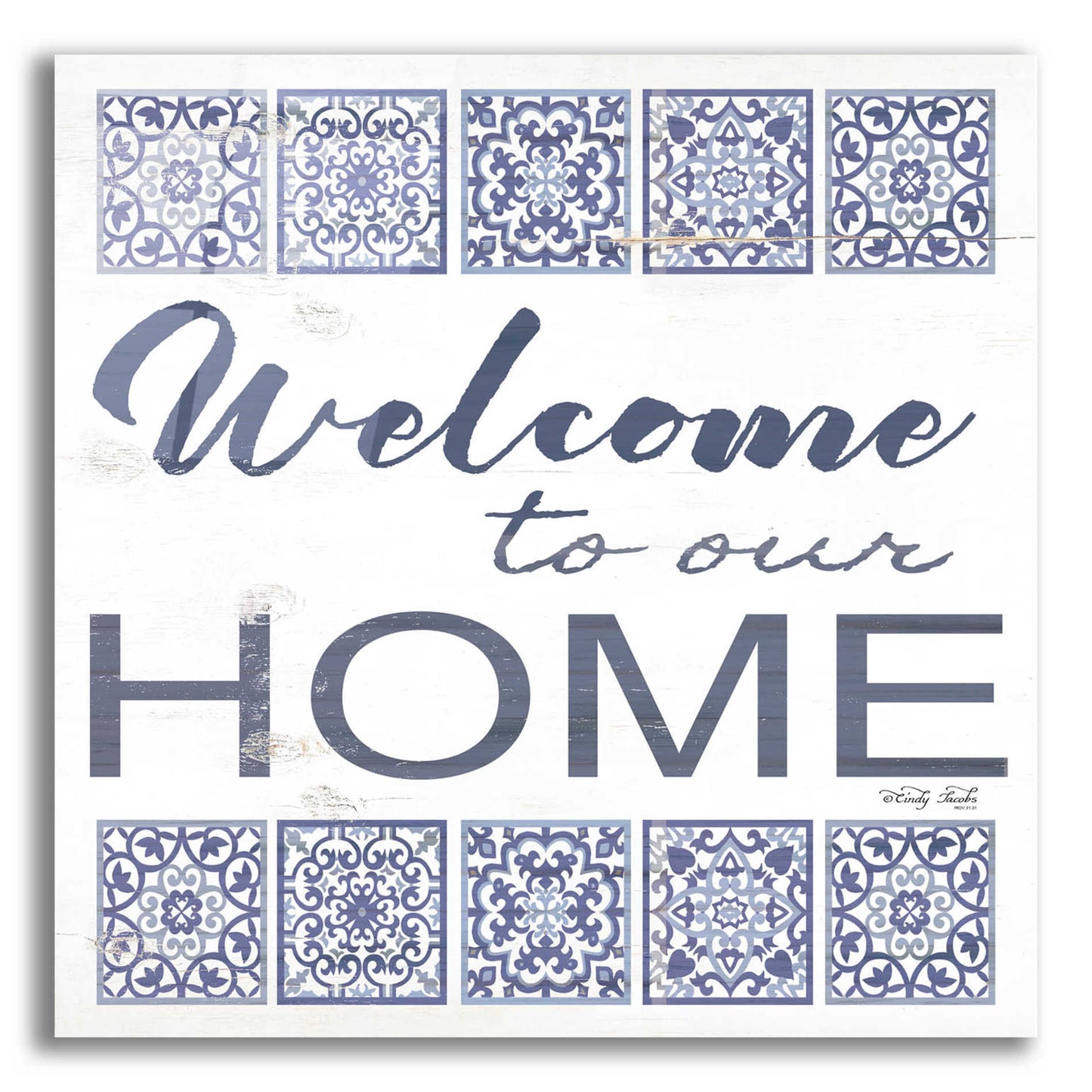 Epic Art 'Welcome to Our Home Tile' by Cindy Jacobs, Acrylic Glass Wall Art