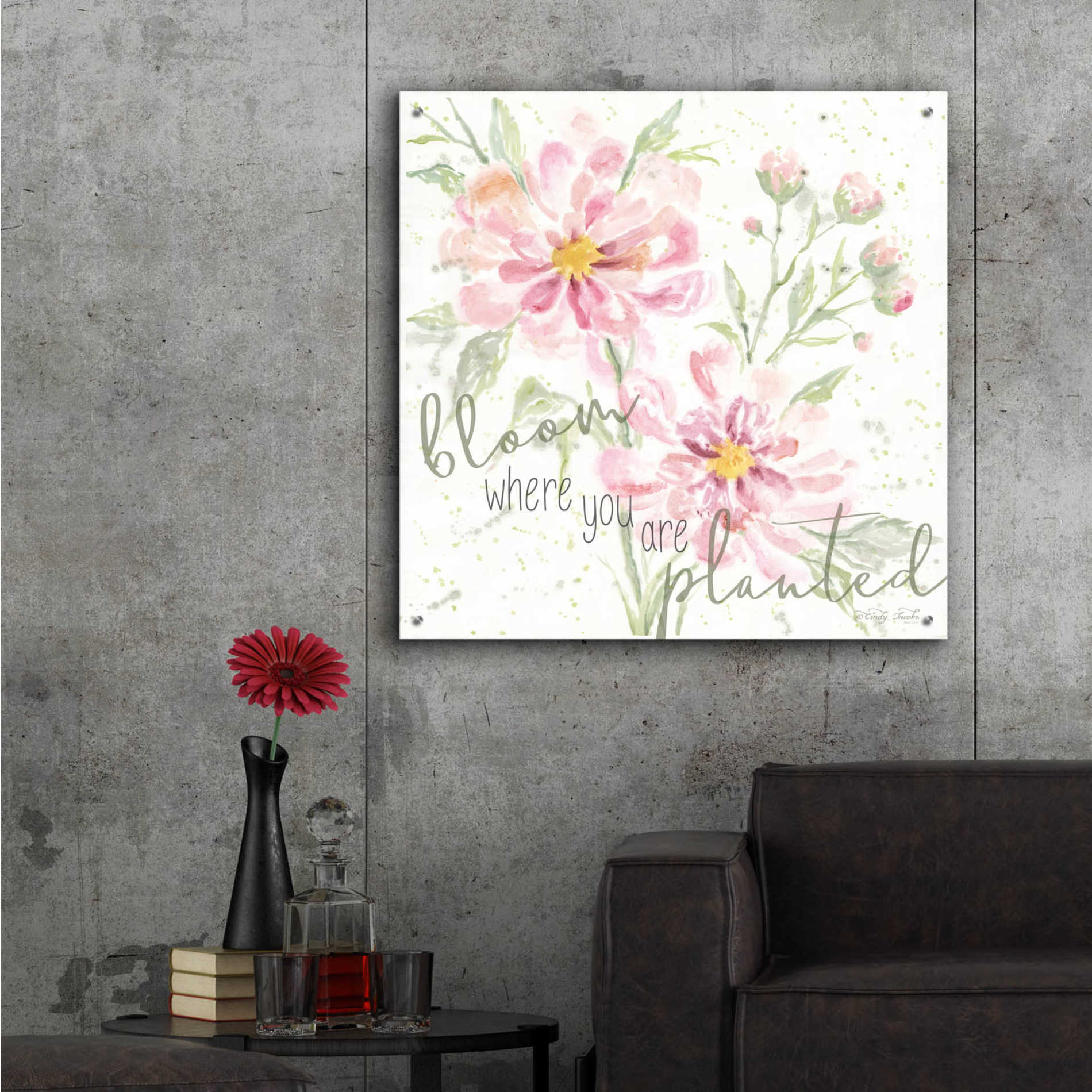 Epic Art 'Bloom Where You are Planted' by Cindy Jacobs, Acrylic Glass Wall Art,36x36