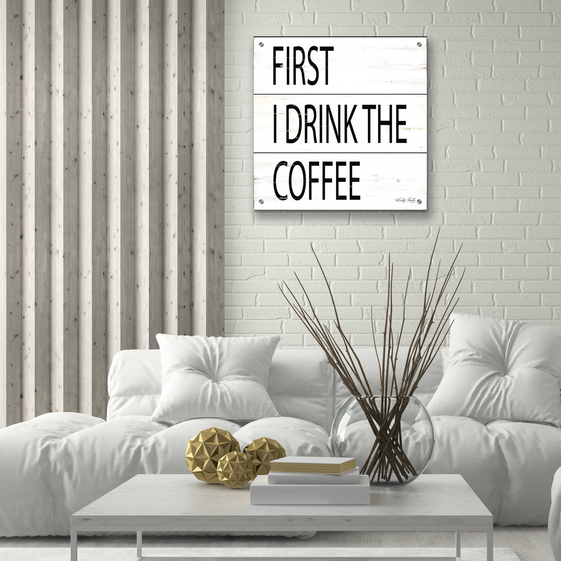 Epic Art 'First I Drink the Coffee' by Cindy Jacobs, Acrylic Glass Wall Art,24x24