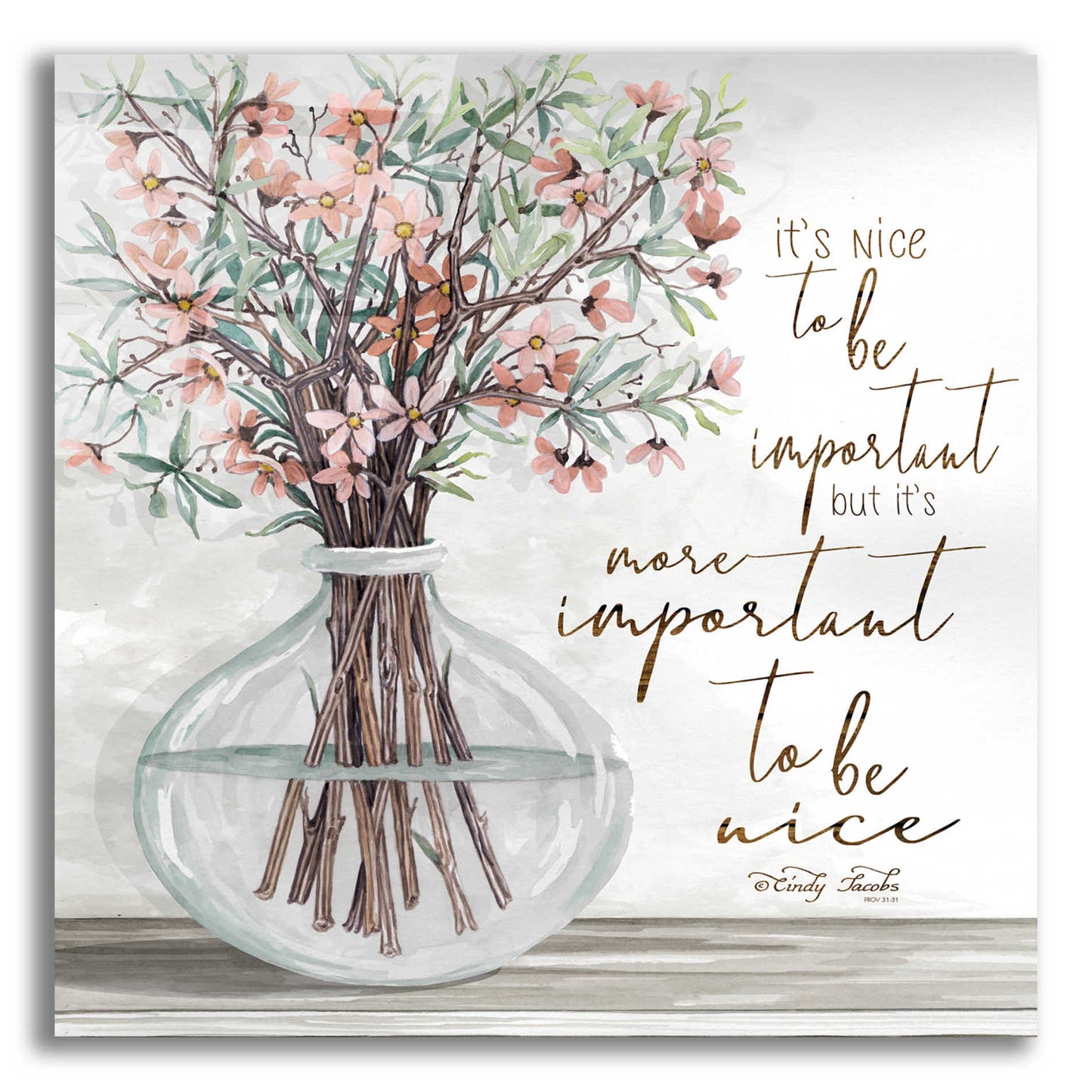 Epic Art 'It's Important to be Nice' by Cindy Jacobs, Acrylic Glass Wall Art,12x12