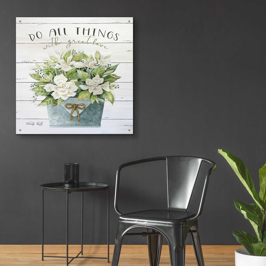 Epic Art 'Do All Things with Great Love' by Cindy Jacobs, Acrylic Glass Wall Art,36x36