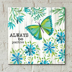 Epic Art 'Always Be Positive' by Cindy Jacobs, Acrylic Glass Wall Art,12x12