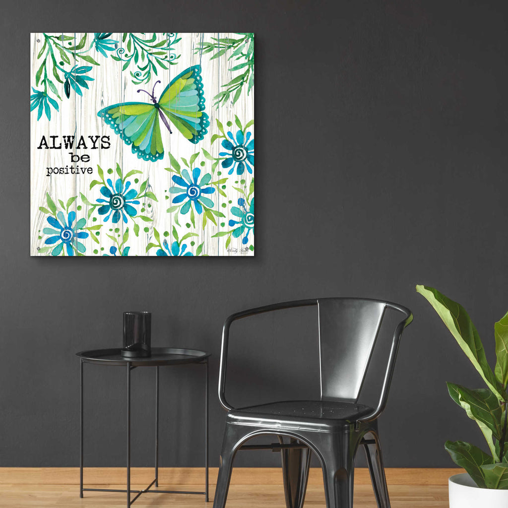 Epic Art 'Always Be Positive' by Cindy Jacobs, Acrylic Glass Wall Art,36x36