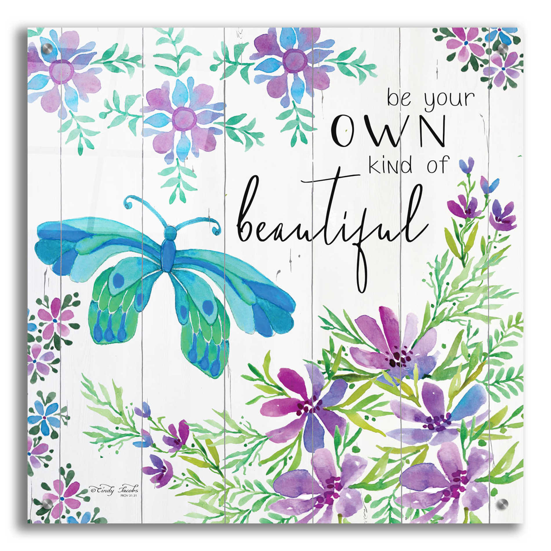 Epic Art 'Be Your Own Kind of Beautiful' by Cindy Jacobs, Acrylic Glass Wall Art,24x24