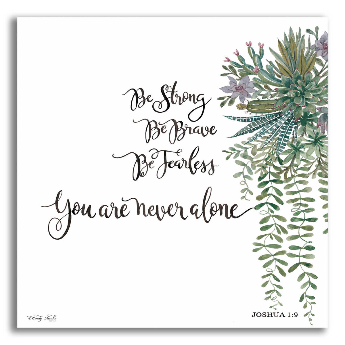 Epic Art 'Be Strong' by Cindy Jacobs, Acrylic Glass Wall Art