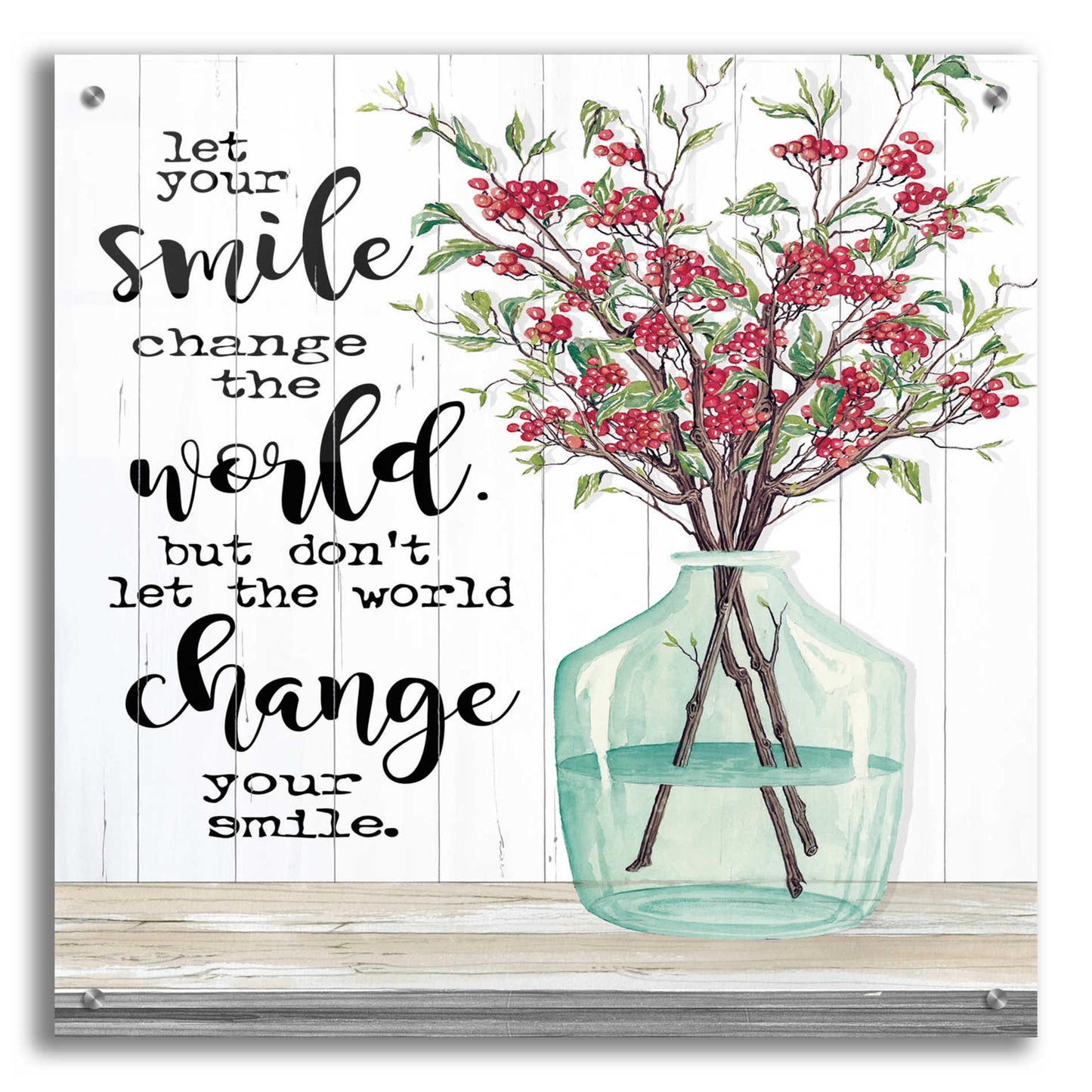 Epic Art 'Let Your Smile Change the World' by Cindy Jacobs, Acrylic Glass Wall Art,24x24