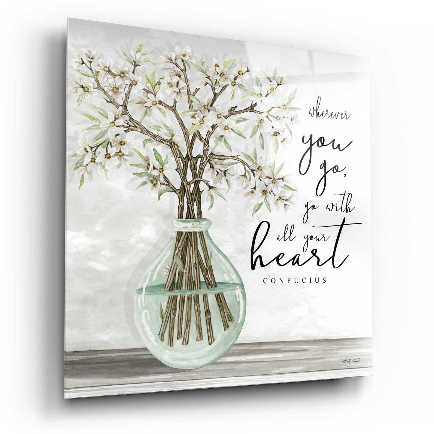 Epic Art 'Go With All Your Heart' by Cindy Jacobs, Acrylic Glass Wall Art,12x12