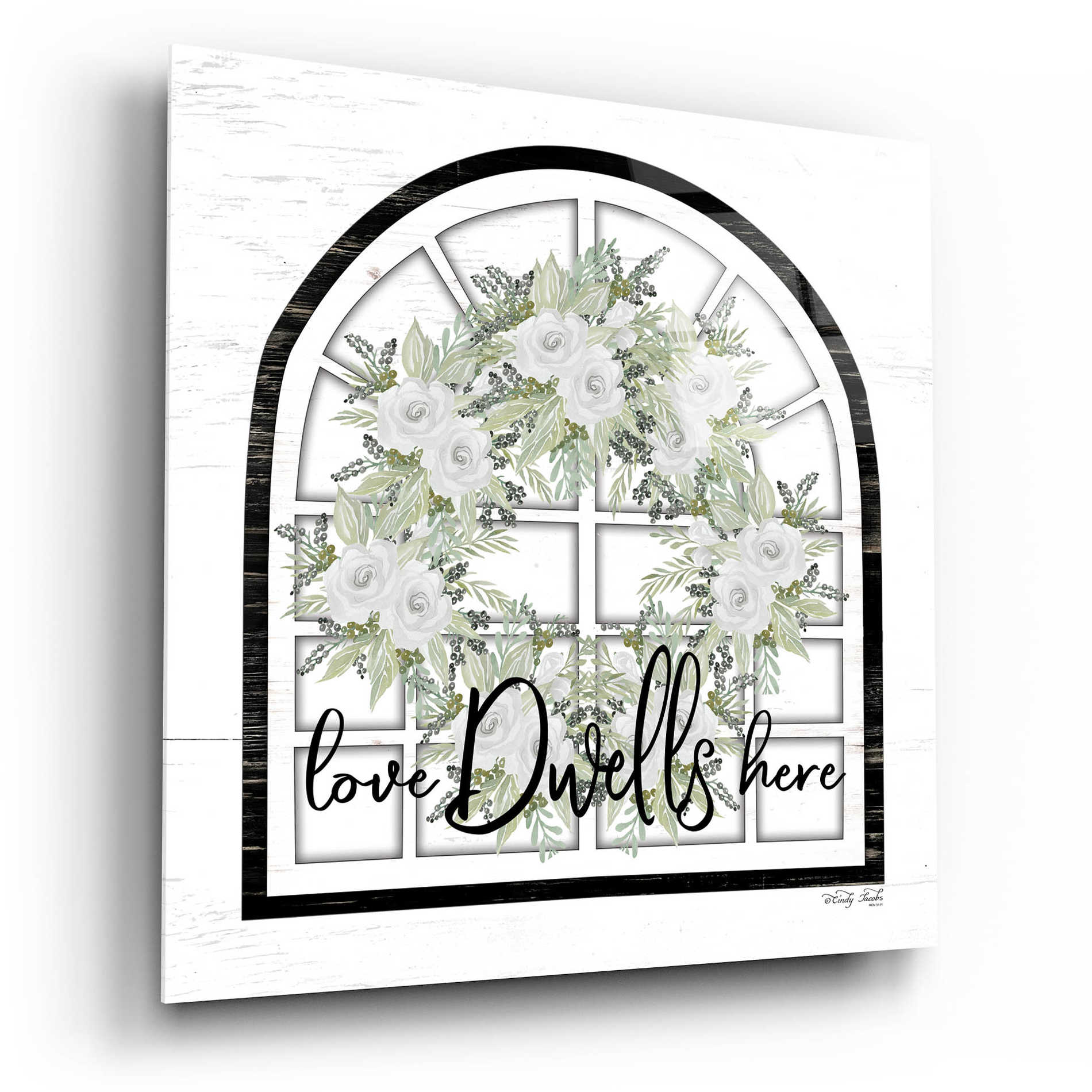 Epic Art 'Love Dwells Here' by Cindy Jacobs, Acrylic Glass Wall Art,12x12